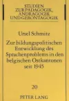 Zur Bildungspolitischen Entwicklung Des Sprachenproblems in Den Belgischen Ostkantonen Seit 1945 cover