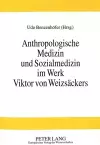 Anthropologische Medizin Und Sozialmedizin Im Werk Viktor Von Weizsaeckers cover