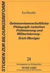 Geisteswissenschaftliche Paedagogik Zwischen Politisierung Und Militarisierung - Erich Weniger cover