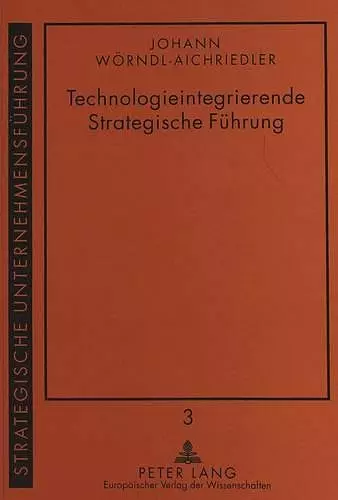 Technologieintegrierende Strategische Fuehrung cover