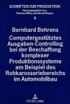 Computergestuetztes Ausgaben-Controlling Bei Der Beschaffung Komplexer Produktionssysteme Am Beispiel Des Rohkarosseriebereichs Im Automobilbau cover