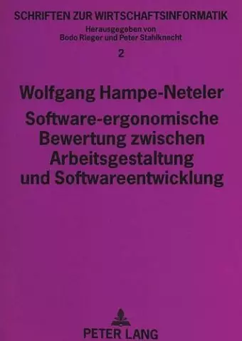 Software-Ergonomische Bewertung Zwischen Arbeitsgestaltung Und Softwareentwicklung cover