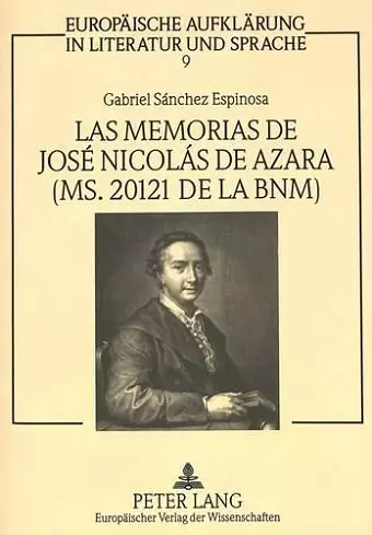 Las Memorias de José Nicolás de Azara (Ms. 20121 de la Bnm) cover