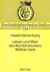 Leben Und Werk Des Rechtshistorikers Walther Merk cover