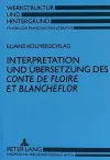 Interpretation Und Uebersetzung Des «Conte de Floire Et Blancheflor» cover