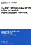 Friedrich Hoffmann (1832-1904) in New York Und Die 'Pharmaceutische Rundschau' cover