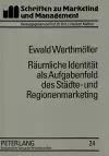 Raeumliche Identitaet ALS Aufgabenfeld Des Staedte- Und Regionenmarketing cover