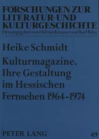 Kulturmagazine. Ihre Gestaltung Im Hessischen Fernsehen 1964-1974 cover