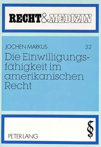 Die Einwilligungsfaehigkeit Im Amerikanischen Recht cover