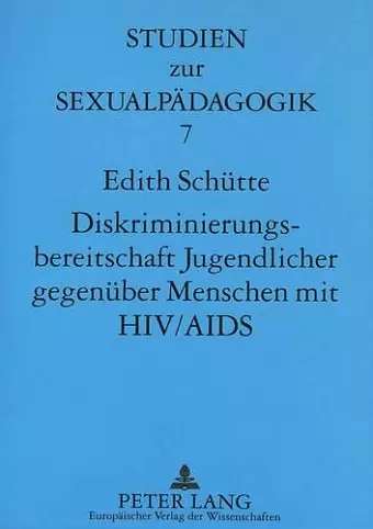 Diskriminierungsbereitschaft Jugendlicher Gegenueber Menschen Mit Hiv/AIDS cover