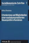 Erfordernisse Und Moeglichkeiten Einer Wachstumsorientierten Steuerpolitik in Rumaenien cover