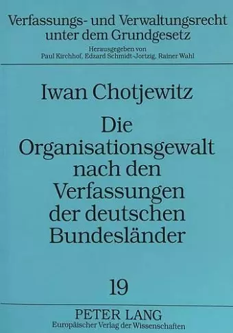 Die Organisationsgewalt Nach Den Verfassungen Der Deutschen Bundeslaender cover