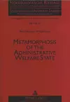 Metamorphosis of the Administrative Welfare State cover