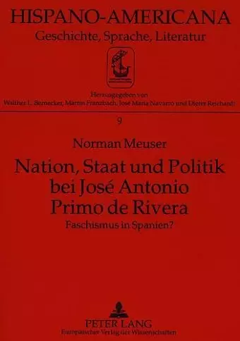 Nation, Staat Und Politik Bei José Antonio Primo de Rivera cover