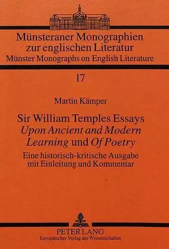 Sir William Temples Essays «Upon Ancient and Modern Learning» Und «Of Poetry» cover