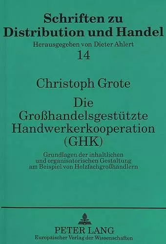 Die Großhandelsgestuetzte Handwerkerkooperation (Ghk) cover