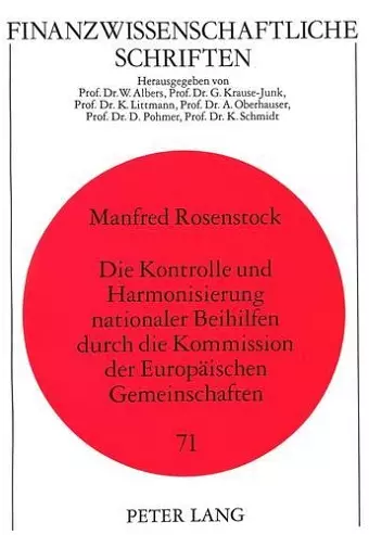 Die Kontrolle Und Harmonisierung Nationaler Beihilfen Durch Die Kommission Der Europaeischen Gemeinschaften cover