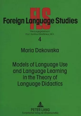 Models of Language Use and Language Learning in the Theory of Language Didactics cover