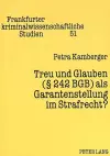 Treu Und Glauben (§ 242 Bgb) ALS Garantenstellung Im Strafrecht? cover