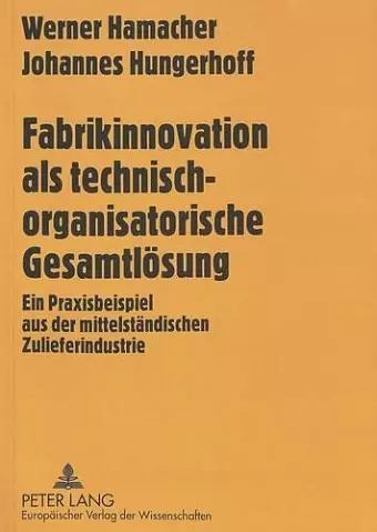 Fabrikinnovation ALS Technisch-Organisatorische Gesamtloesung cover