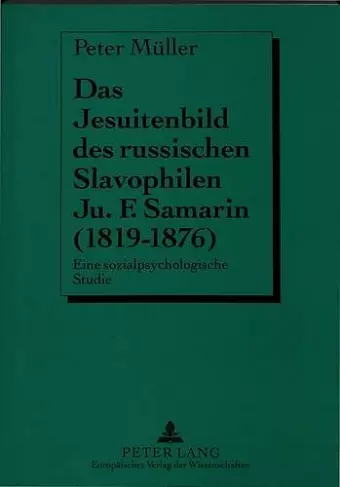 Das Jesuitenbild Des Russischen Slavophilen Ju.F. Samarin (1819-1876) cover