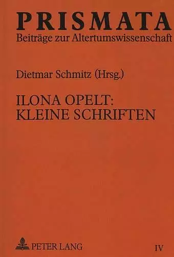 Ilona Opelt: Kleine Schriften cover