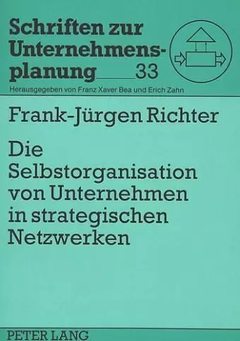 Die Selbstorganisation Von Unternehmen in Strategischen Netzwerken cover