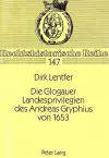 Die Glogauer Landesprivilegien Des Andreas Gryphius Von 1653 cover