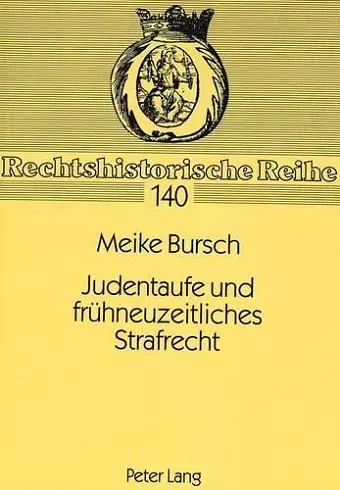 Judentaufe Und Fruehneuzeitliches Strafrecht cover