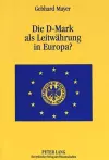 Die D-Mark ALS Leitwaehrung in Europa? cover