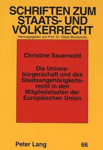 Die Unionsbuergerschaft Und Das Staatsangehoerigkeitsrecht in Den Mitgliedstaaten Der Europaeischen Union cover