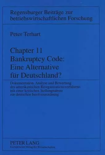 Chapter 11 Bankruptcy Code: Eine Alternative Fuer Deutschland? cover