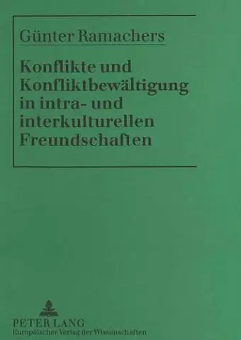 Konflikte Und Konfliktbewaeltigung in Intra- Und Interkulturellen Freundschaften cover