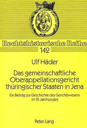 Das Gemeinschaftliche Oberappellationsgericht Thueringischer Staaten in Jena cover