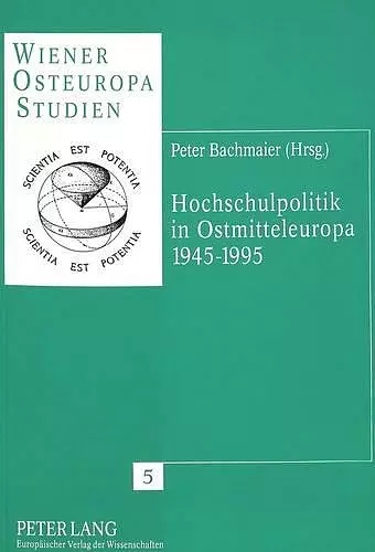 Hochschulpolitik in Ostmitteleuropa 1945-1995 cover