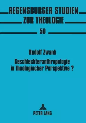 Geschlechteranthropologie in theologischer Perspektive? cover