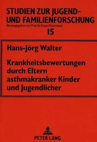 Krankheitsbewertungen Durch Eltern Asthmakranker Kinder Und Jugendlicher cover