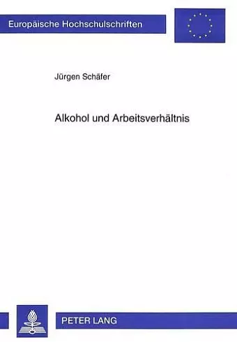 Alkohol Und Arbeitsverhaeltnis cover