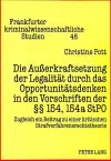 Die Außerkraftsetzung Der Legalitaet Durch Das Opportunitaetsdenken in Den Vorschriften Der 154, 154a Stpo cover