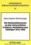 Die Nationaloekonomie an Den Universitaeten Freiburg, Heidelberg Und Tuebingen 1918-1945 cover