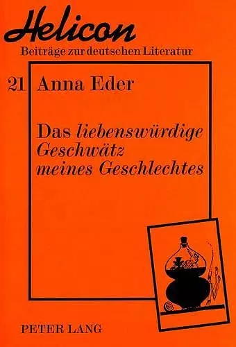 Das «Liebenswuerdige Geschwaetz Meines Geschlechtes» cover