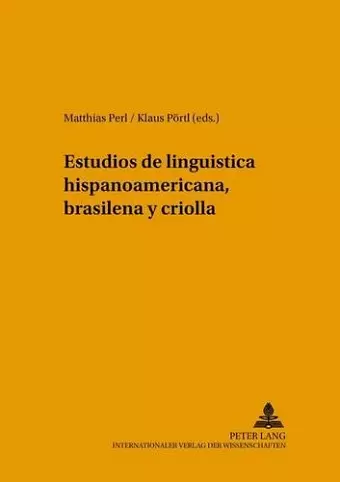 Estudios de Lingueística Hispanoamericana, Brasileña Y Criolla cover