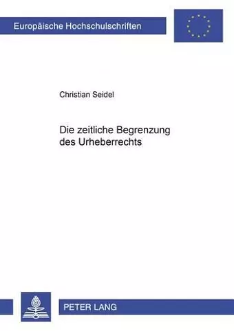 Die Zeitliche Begrenzung Des Urheberrechts cover