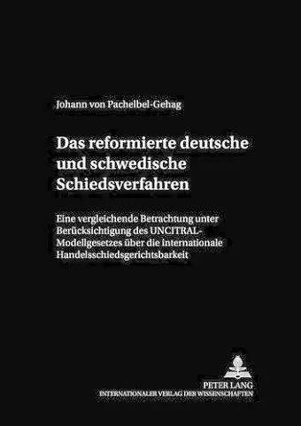 Das Reformierte Deutsche Und Schwedische Schiedsverfahrensrecht cover