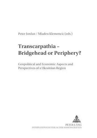 Transcarpathia - Bridgehead or Periphery? cover