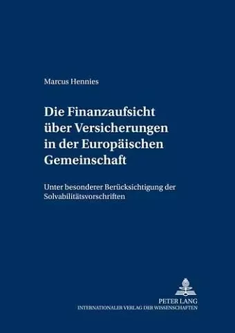 Die Finanzaufsicht Ueber Versicherungen in Der Europaeischen Gemeinschaft cover