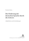 Die Foerderung Der Deutschen Sprache Durch Die Schweiz cover