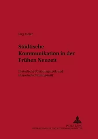 Staedtische Kommunikation in Der Fruehen Neuzeit cover