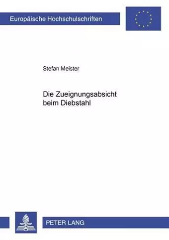 Die Zueignungsabsicht Beim Diebstahl cover