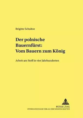 Der Polnische «Bauernfuerst» Vom Bauern Zum Koenig cover